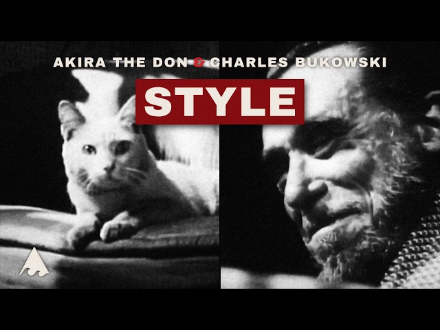 STYLE with Charles Bukowski | Music Video