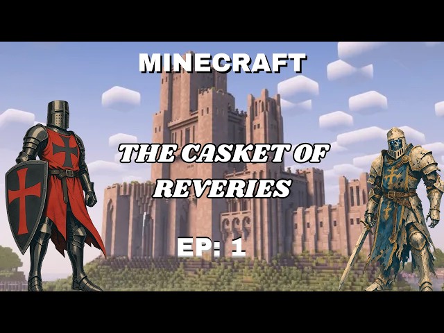 NIGHTFALL: THE CASKET REVERIES | MINECRAFT WITH FRIENDS | EP: 1