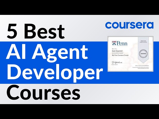 5 Best AI Agent Developer Courses on Coursera