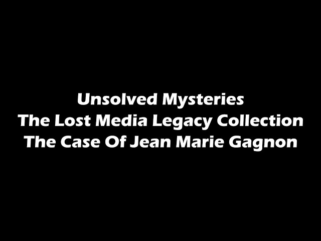 Jean Marie Gagnon | Wanted Criminal | Unsolved Mysteries Lost Media