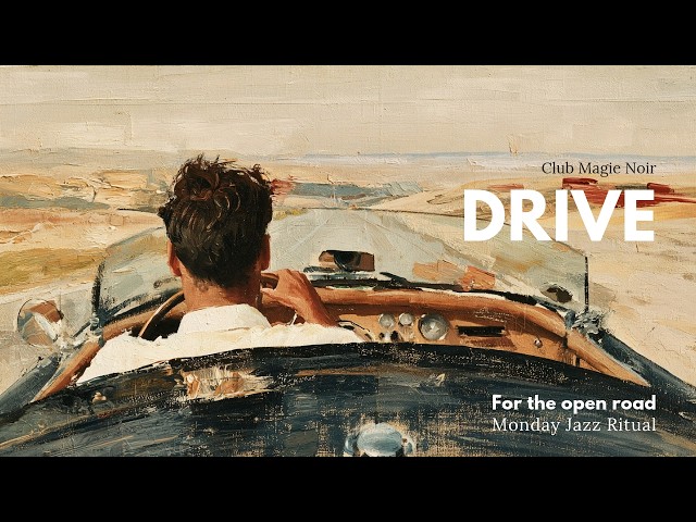 Drive | Monday Jazz Ritual • Jazz Blues for the Open Road