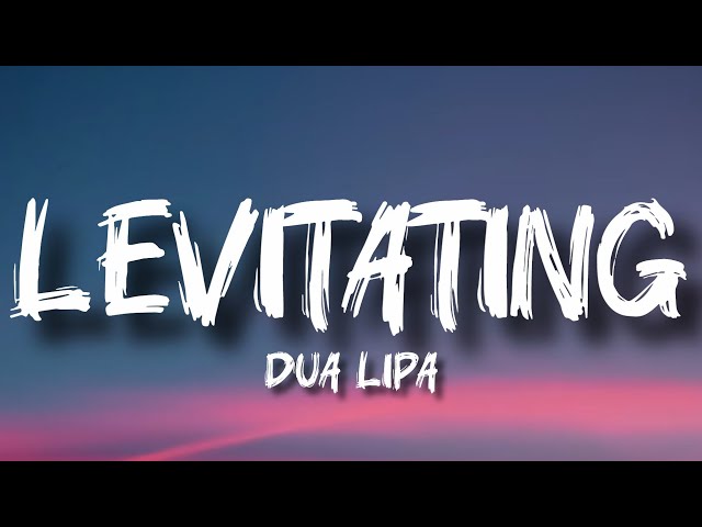 Levitating - Dua Lipa (lyrics)