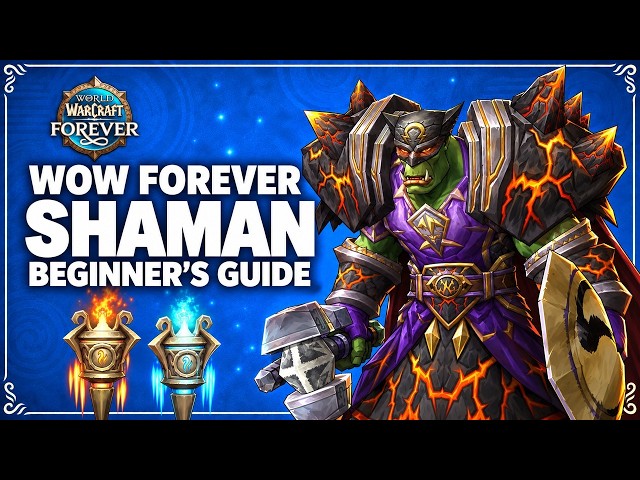 WoW Forever Shaman Beginner's Guide | Totems, Elemental, Enhancement, Resto and Talents Explained
