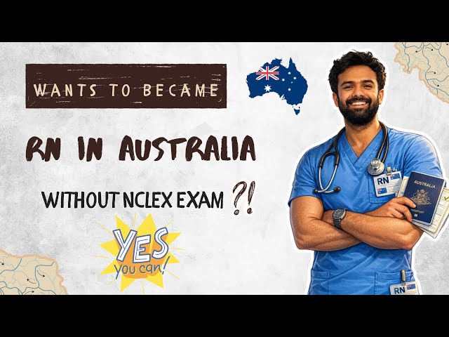 How to Become a Registered Nurse in Australia Without the NCLEX Exam | Step-by-Step Guide