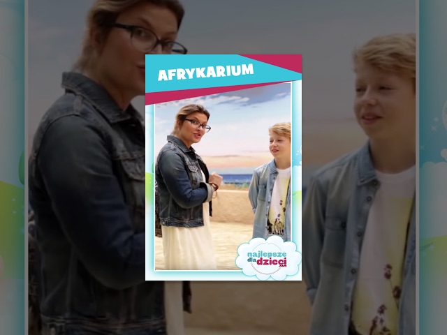 Afrykarium - Najlepsze Dla Dzieci
