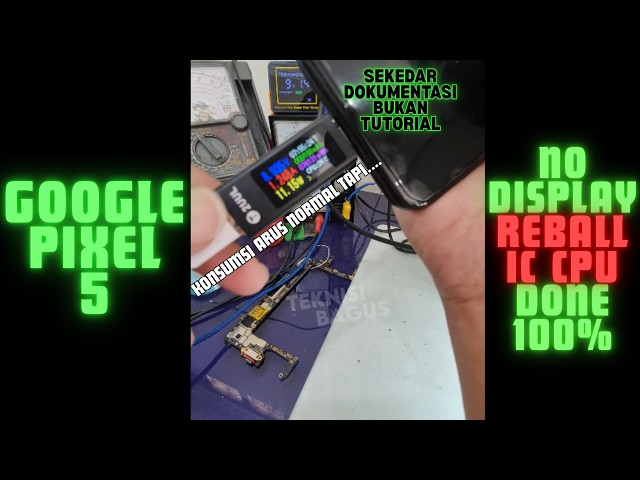 Garap Google Pixel 5 Tidak Tampil Gambar Lemparan Teman Punya Counter HP | REBALL IC CPU DONE 100%