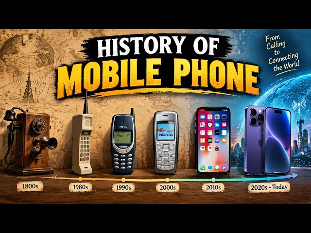 मोबाइल फोन का संपूर्ण इतिहास | The History of Entire Mobile Phone | 