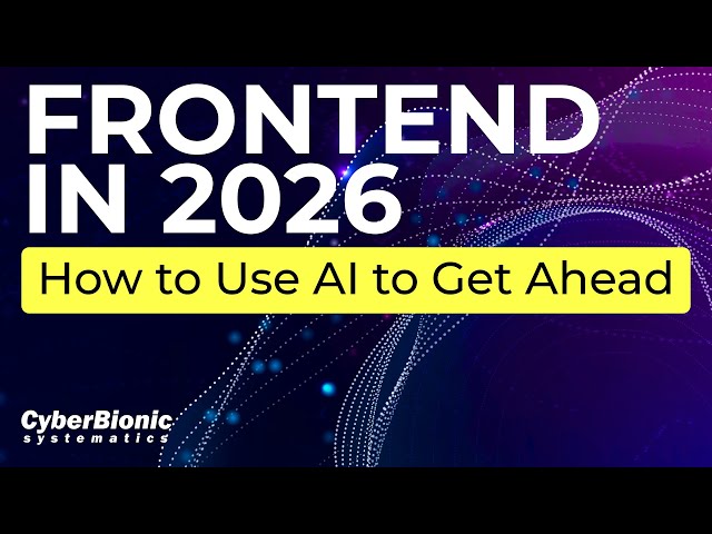 Frontend in 2026: How to Use AI to Get Ahead