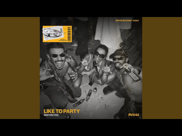 LIKE TO PARTY
