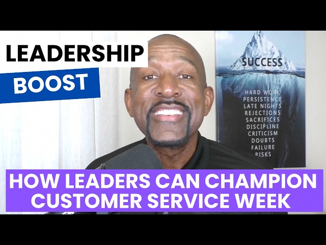 How Leaders Can Champion Customer Service Week 2026