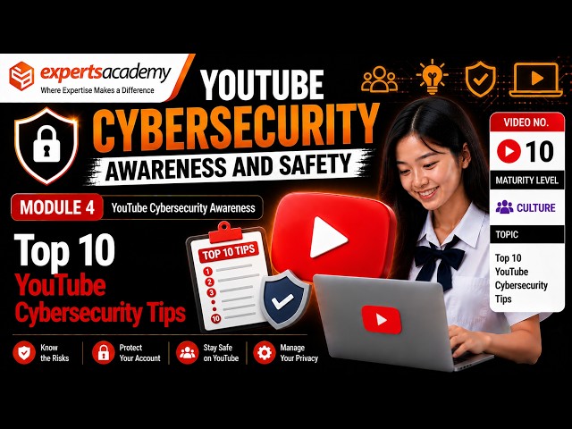 ▶️ YouTube Awareness and Safety: Top 10 YouTube Cybersecurity Tips - Lesson 10