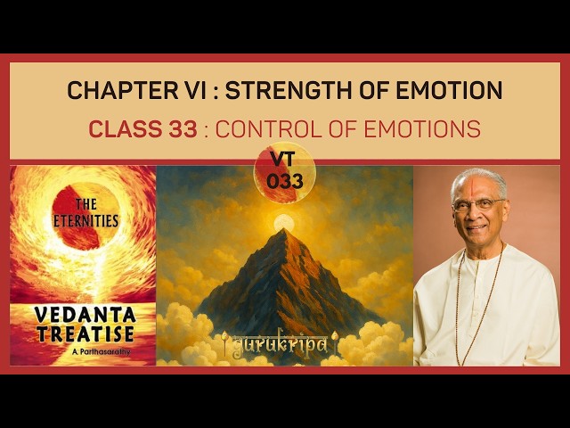 Vedanta Treatise 033 : Control of Emotions