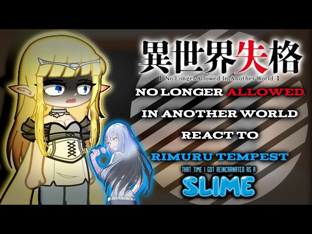 No Longer Allowed in Another World react to Rimuru Tempest「AU」