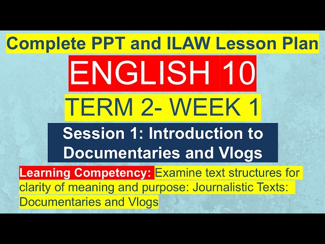 English 10 Term 2 Week 1 | Introduction to Documentaries & Vlogs | MATATAG Curriculum