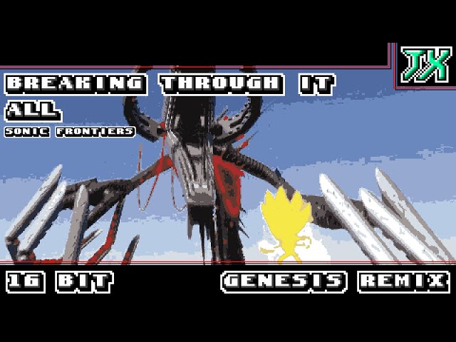 [16-Bit;Genesis]Breaking Through it All - Sonic Frontiers
