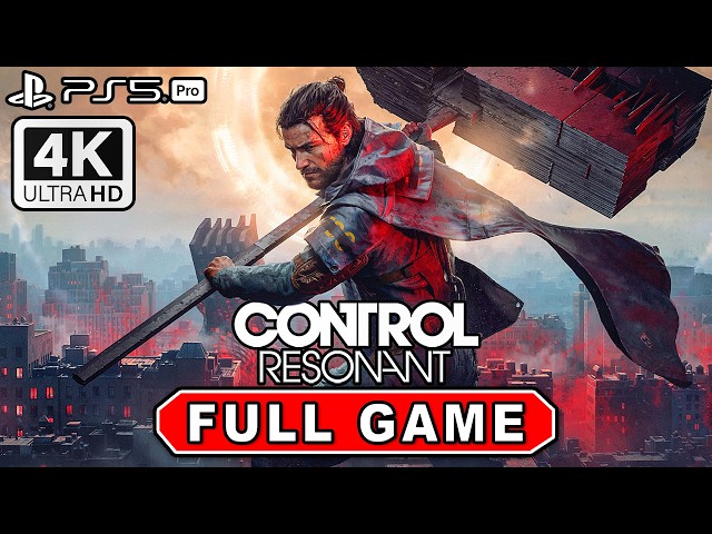 Control Resonant - Full Game Walkthrough (100%) 4K