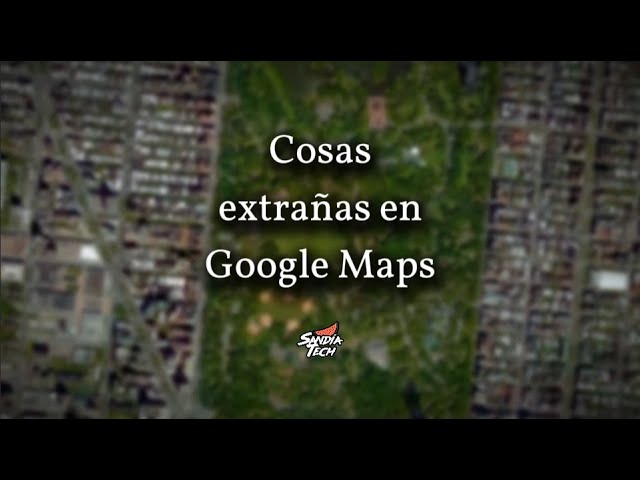 Strange things on Google Maps