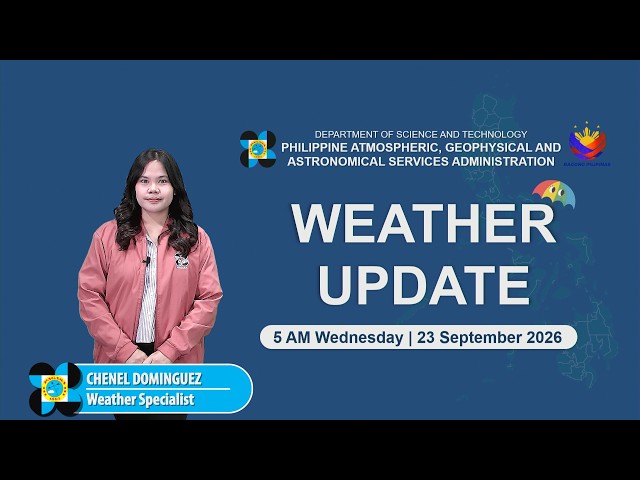 Public Weather Forecast issued at 5:00 AM | September 23, 2026 - Wednesday