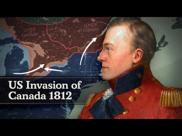 The Failed US Invasion of Canada 1812 (Documentary)