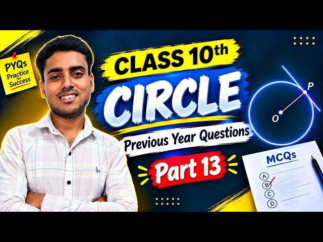 Class 10 Maths Circles 🔥 Previous Year Questions (PYQs) | CBSE Board 2026-27 | Part 13