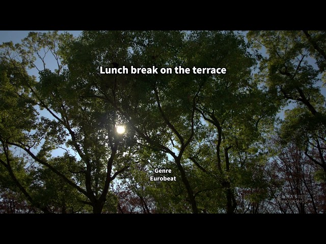 【フリーBGM ユーロビート】Lunch break on the terrace