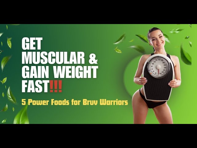 🔥 GET MUSCULAR AND GAIN WEIGHT FAST: 5 POWER FOODS 💪