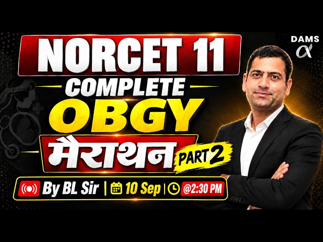 NORCET 11 Obstetrics & Gynaecology Marathon Part 2 | BL Sir | Complete Exam-Oriented Revision 🔥