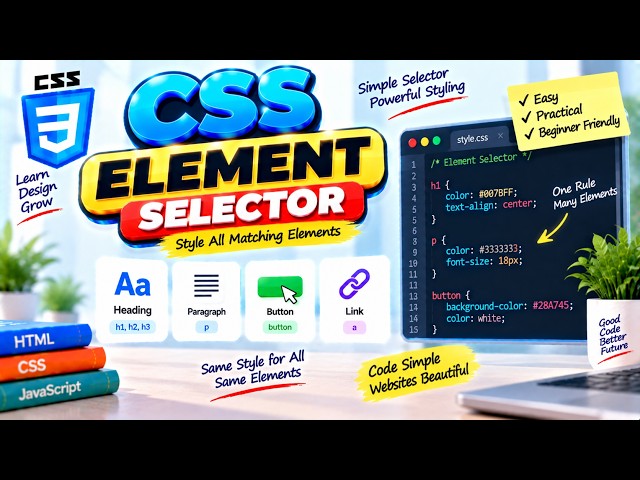 CSS Element Selector आसान भाषा में | सभी HTML Elements को Style करना सीखें