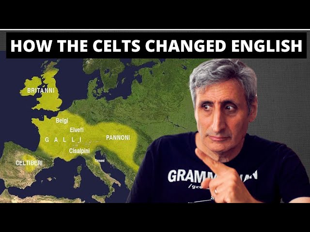How the CELTS Changed The ENGLISH LANGUAGE