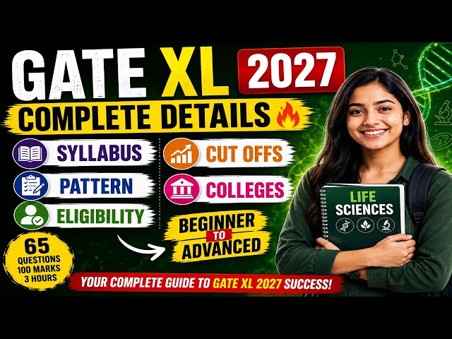 GATE XL & BT 2027 | Complete Details🔥|Exam Pattern, Syllabus, Marking Scheme, Cut Offs, Eligibility