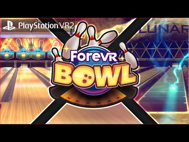 ForeVR Bowling on PS VR2
