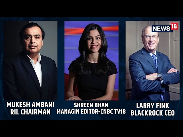 Mukesh Ambani & Larry Fink With Shereen Bhan On Shaping New World Order Future Global | News18