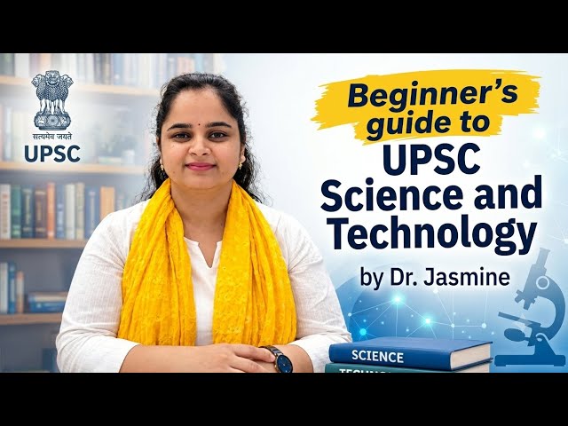 Beginner's guide to UPSC Science and technology by Dr.Jasmine 
