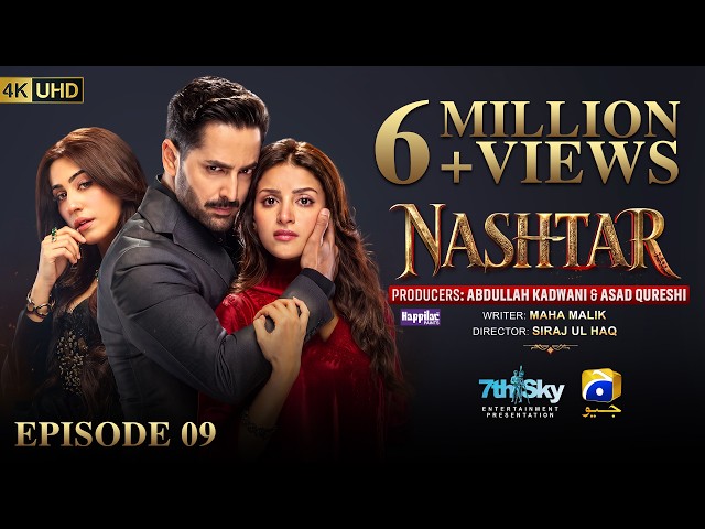 Nashtar Episode 09 [Eng Sub] Digitally Presented by Happilac Paints | Danish Taimoor - Anmol Baloch