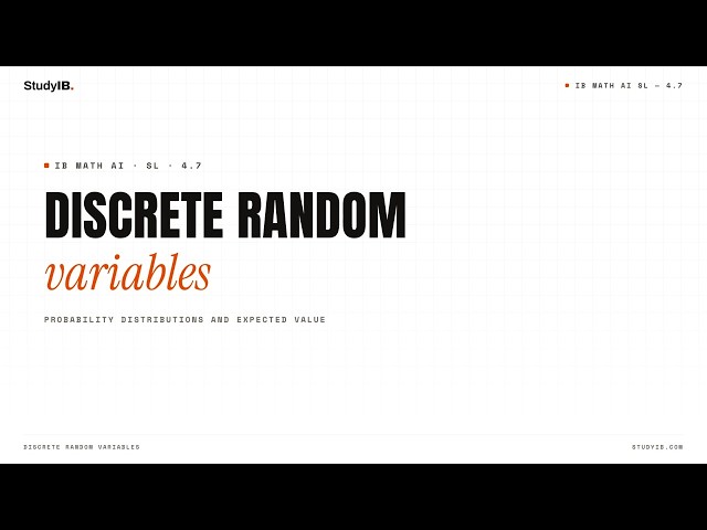 IB Math AI SL 4.7 — Discrete Random Variables