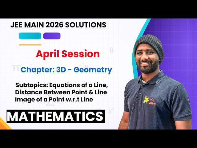 JEE Main 2026 April PYQs | 3D Geometry | Line, Point-Line Distance & Image | Maths