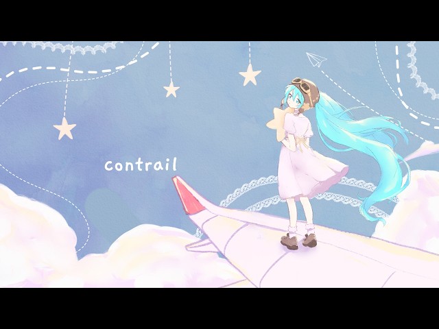 【Hatsune Miku English】Contrail【VOCALOID Original】