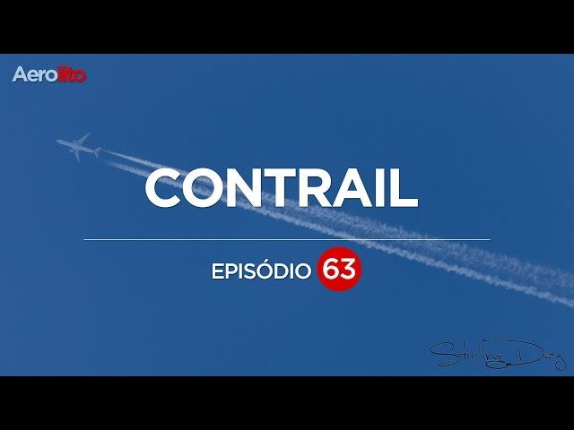 AIRPLANE TRAILS - CONTRAILS EP. 63