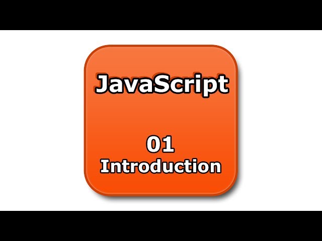 JavaScript Tutorial - 01 - Introduction to JavaScript