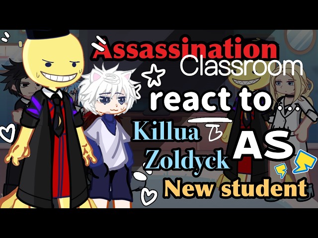 Assassination Classroom React to Killua Zoldyck as New Student // Gacha React // Assasination 
