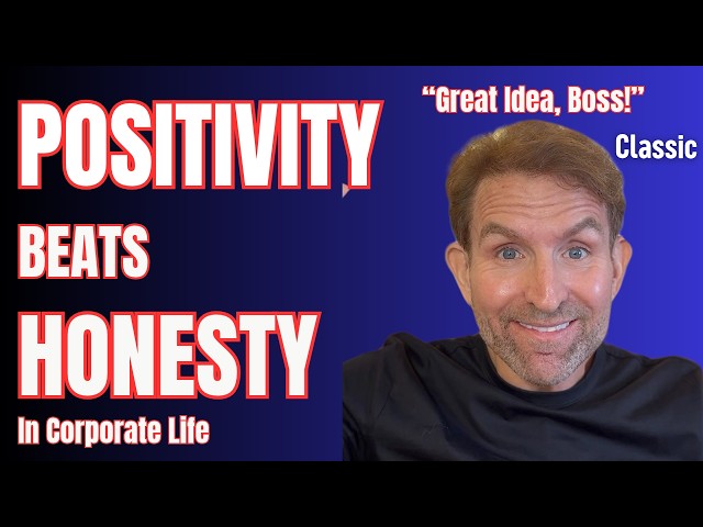 Should you be positive at work? Or honest about the problems? (No AI in video)
