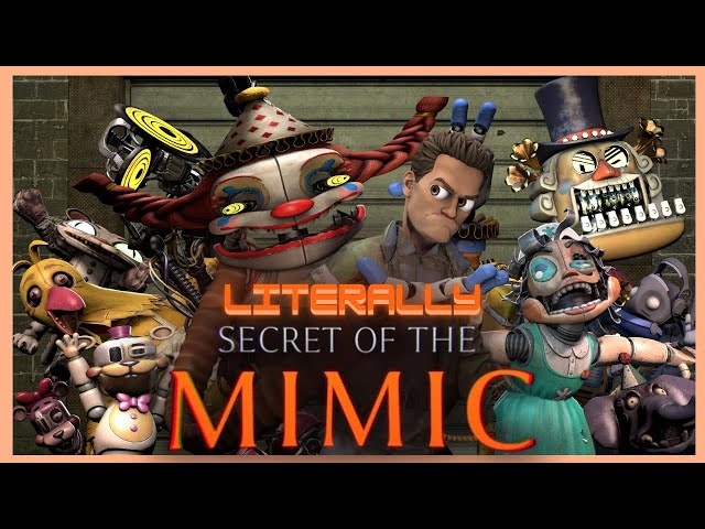 [SFM/FNAF] Literally Secret of the Mimic