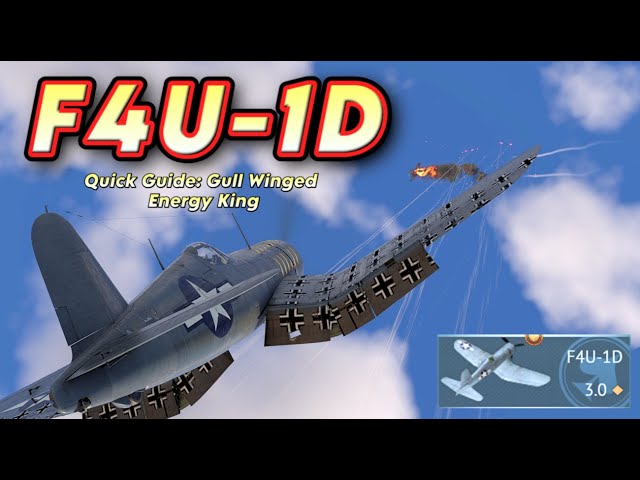F4U-1D Corsair - America's Gull-Winged Energy King - War Thunder Air Realistic Battles