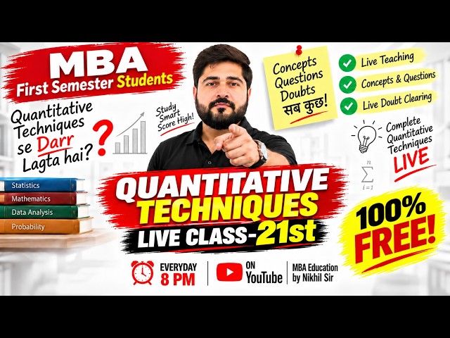 QT 21st Live Class | Quantitative Techniques | Mathematics + Statistics | MBA 1st Semester
