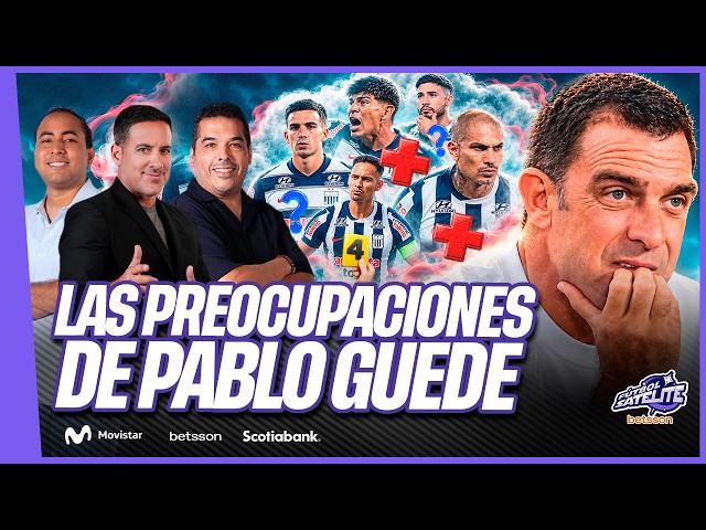 CÚMULO DE BAJAS PARA ALIANZA LIMA... ¿PREOCUPACIÓN PARA PABLO GUEDE? | #FÚTBOLSATÉLITE