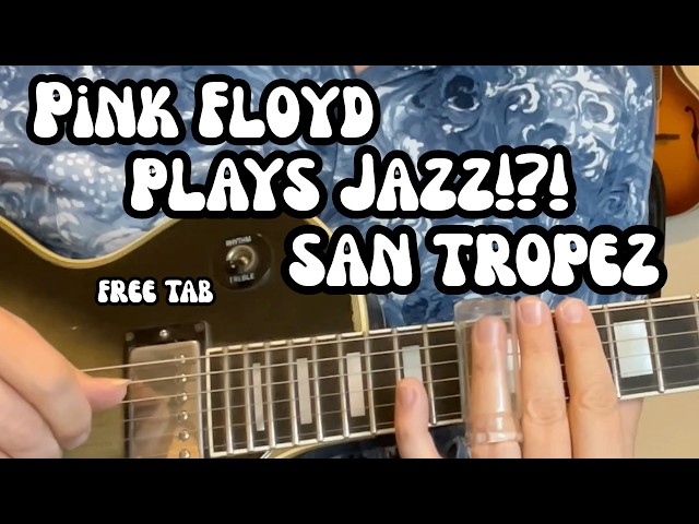 SAN TROPEZ Guitar Lesson PINK FLOYD w/ Free Tab