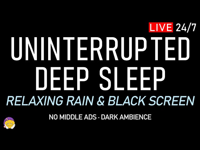 🔴 UNINTERRUPTED DEEP SLEEP | Relaxing Rain Sounds + Black Screen | Anxiety Relief & Total Comfort