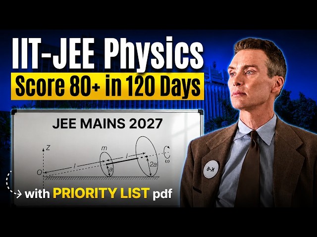 How You Can Go From 0 to 80+ Marks in Physics? JEE Mains 2027