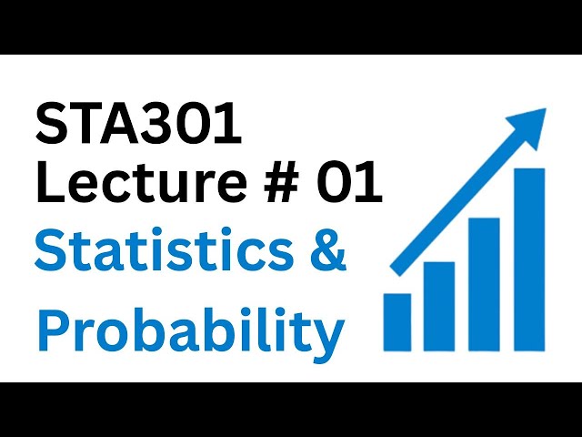 STA301 Lecture 1 | STA301 Short Lectures | Statistics and Probability | STA301 | Virtual University