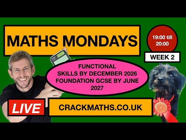 TOPICS 1 TO 5: Maths Mondays: Live at 19:00! Functional Skills by December, GCSE by May 2027